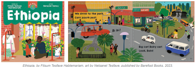 Ethiopia, by Fitsum Tesfaye Habtemariam, art by Netsanet Tesfaye, published by Barefoot Books, 2023