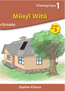 Mũsyĩ Witũ (Level 1 Book 3)