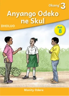 Anyango Odeko ne Skul (Level 3 Book 8)