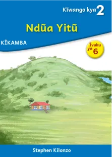 Ndũa Yitũ (Level 2 Book 6)