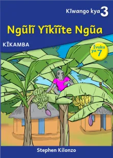 Ngũlĩ Yĩkĩĩte Ngũa (Level 3 Book 7)