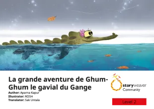 La grande aventure de Ghum-Ghum le gavial du Gange