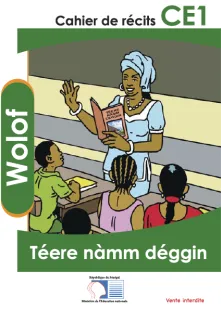 Cahier de Récits CE1: Téere nèmm déggin