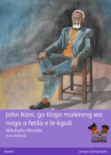 John Kani, go tloga moleteng wa noga a fetša e le kgoši