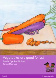 Vegetables are good for us!