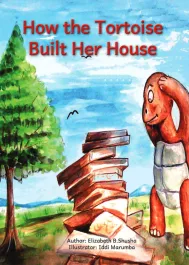 How the Tortoise Built Her House