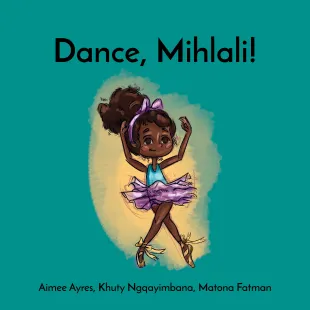 Dance, Mihlali!