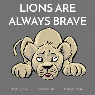 Lions Are Always Brave