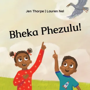 Bheka Phezulu!