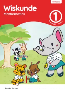 Wiskunde Mathematics Grade 1 Kwartaal 2 Term 2 Leerderaktiwiteitsboek Learner Activity Book