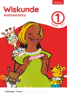 Wiskunde Mathematics Grade 1 Kwartaal 1 Term 1 Onderwysersgids Teacher’s Guide