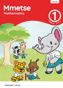 Mmetse Mathematics Grade 1 Kotara 2 Term 2 Puku ya Mošomo ya Morutwana Learner Activity Book