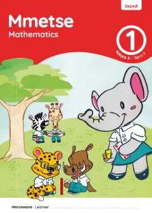 Mmetse Mathematics Grade 1 Kotara 4 Term 4 Puku ya Mošomo ya Morutwana Learner Activity Book