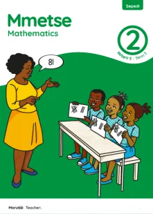 Mmetse Mathematics Grade 2 Kotara 3 Term 3 Puku ya Morutiši Teacher’s Guide