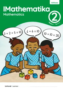 IMathematika Mathematics Grade 2 Ikota 4 Term 4 INcwadi Yomfundi Yomsebenzi Learner Activity Book