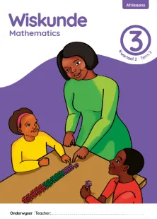 Wiskunde Mathematics Grade 3 Kwartaal 2 Term 2 Onderwysersgids Teacher’s Guide