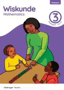 Wiskunde Mathematics Grade 3 Kwartaal 3 Term 3 Onderwysersgids Teacher’s Guide