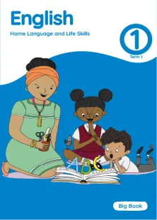 English Home Language and Life Skills Grade 1 Term 1 Big Book