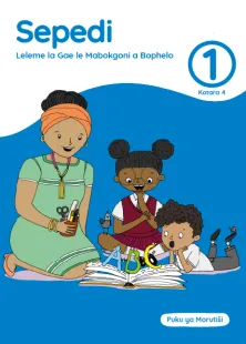 Sepedi Leleme la Gae le Mabokgoni a Bophelo Grade 1 Kotara 4 Puku ya Morutiši