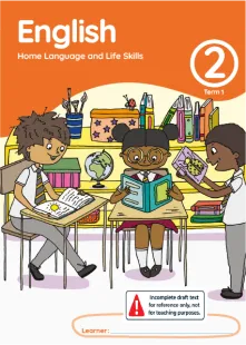 English Home Language and Life Skills Grade 2 Term 1 Learner’s Activity Book