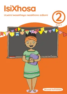 isiXhosa ULwimi lwaseKhaya nezaKhono zoBomi Grade 2 Ikota 2 INcwadi kaTitshala