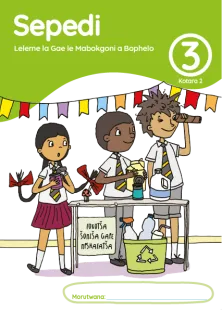 Sepedi Leleme la Gae le Mabokgoni a Bophelo Grade 3 Kotara 2 Puku ya Mošomo ya Morutwana