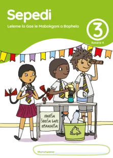 Sepedi Leleme la Gae le Mabokgoni a Bophelo Grade 3 Kotara 4 Puku ya Mošomo ya Morutwana