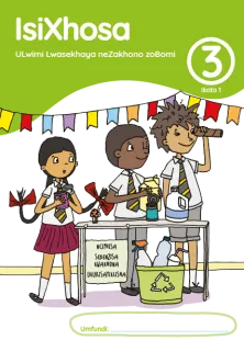 isiXhosa ULwimi lwaseKhaya nezaKhono zoBomi Grade 3 Ikota 1 INcwadi Yomfundi Yomsebenzi
