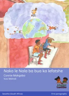 Naka le Nala ba bua ka lefatshe