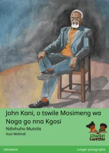 John Kani, o tswile Mosimeng wa Noga go nna Kgosi