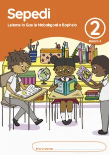 Sepedi Leleme la Gae le Mabokgoni a Bophelo Grade 2 Kotara 4 Puku ya Mošomo ya Morutwana