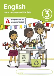 English Home Language and Life Skills Grade 3 Term 4 Learner’s Activity Book
