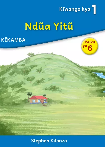 Ndũa Yitũ (Level 1 Book 6) Cover thumbnail - Ndũa Yitũ (Level 1 Book 6)
