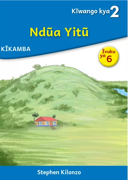 Ndũa Yitũ (Level 2 Book 6) Cover thumbnail - Ndũa Yitũ (Level 2 Book 6)