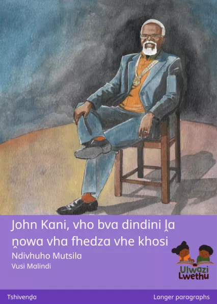 John Kani, vho bva dindini ḽa ṋowa vha fhedza vhe khosi Cover thumbnail - John Kani, vho bva dindini ḽa ṋowa vha fhedza vhe khosi
