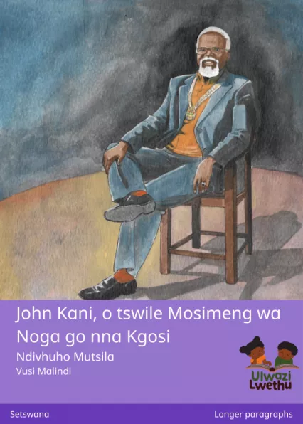 Cover thumbnail - John Kani, o tswile Mosimeng wa Noga go nna Kgosi