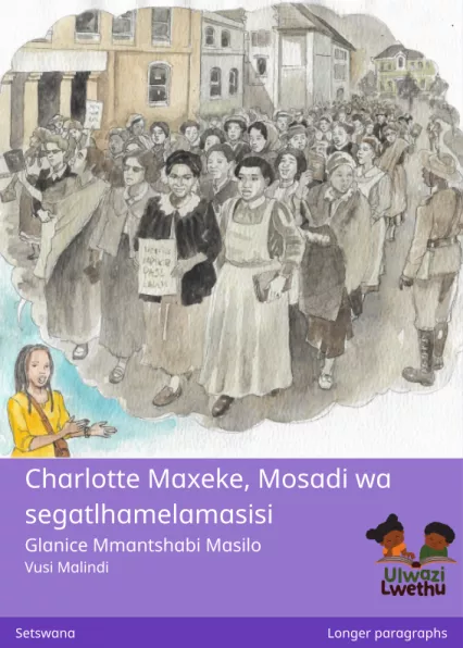 Cover thumbnail - Charlotte Maxeke, Mosadi wa segatlhamelamasisi