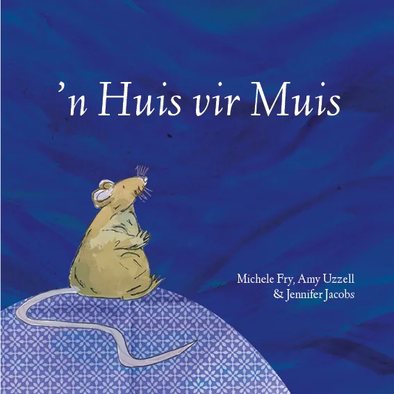 ’n Huis vir Muis ’n Huis vir Muis