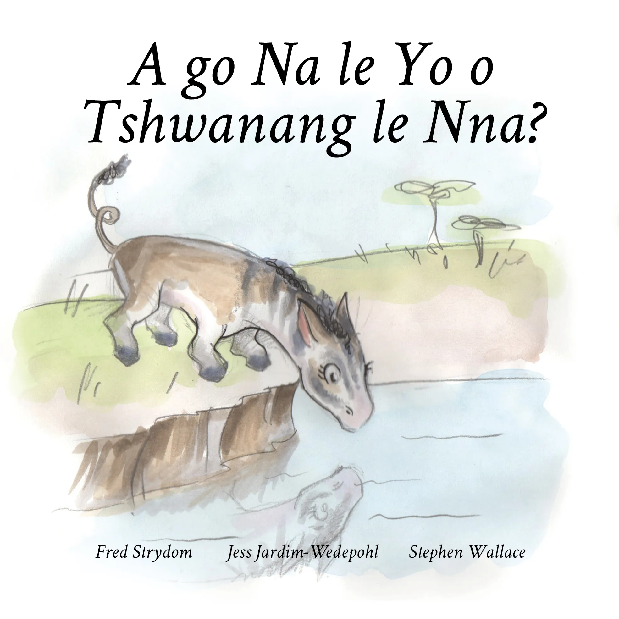 A go Na le Yo o Tshwanang le Nna? A go Na le Yo o Tshwanang le Nna?