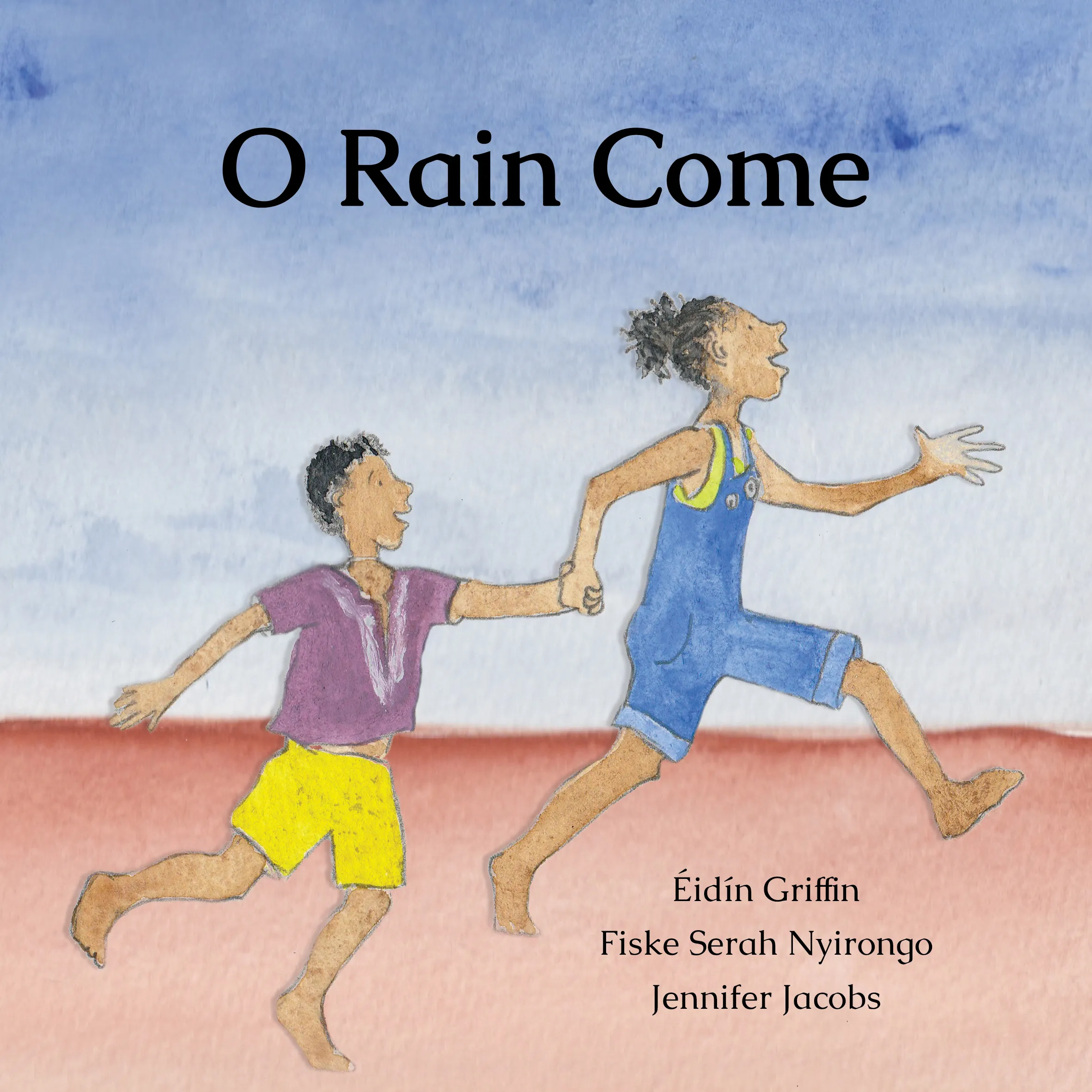 O Rain Come O Rain Come