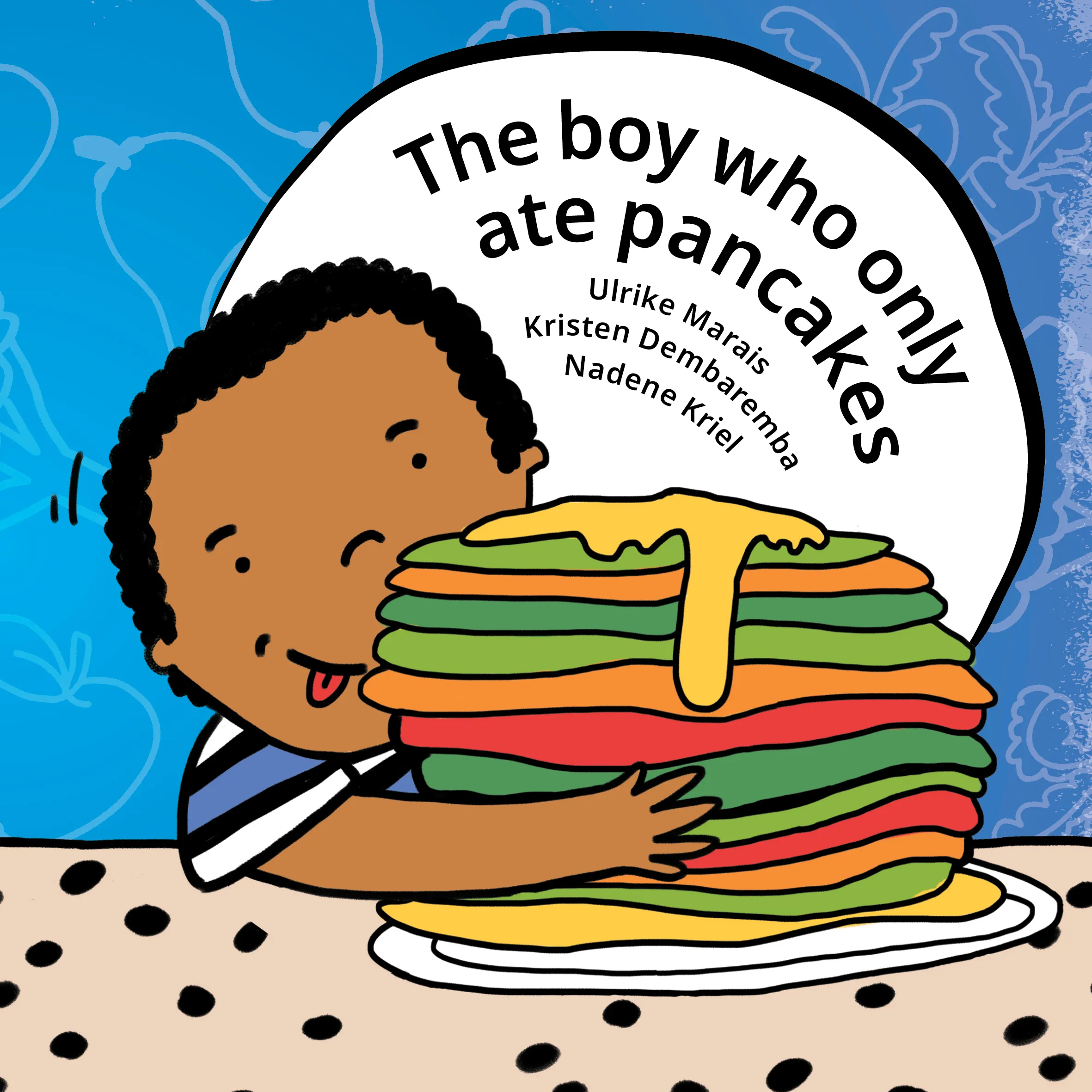 The boy who only ate pancakes The boy who only ate pancakes