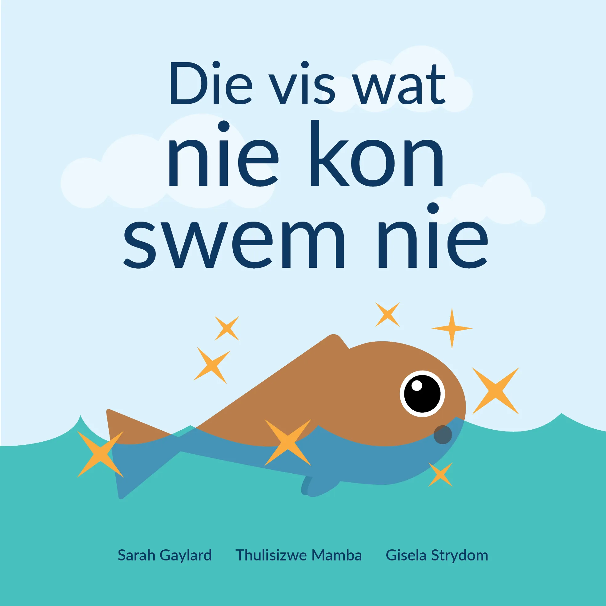 Die vis wat nie kon swem nie Die vis wat nie kon swem nie