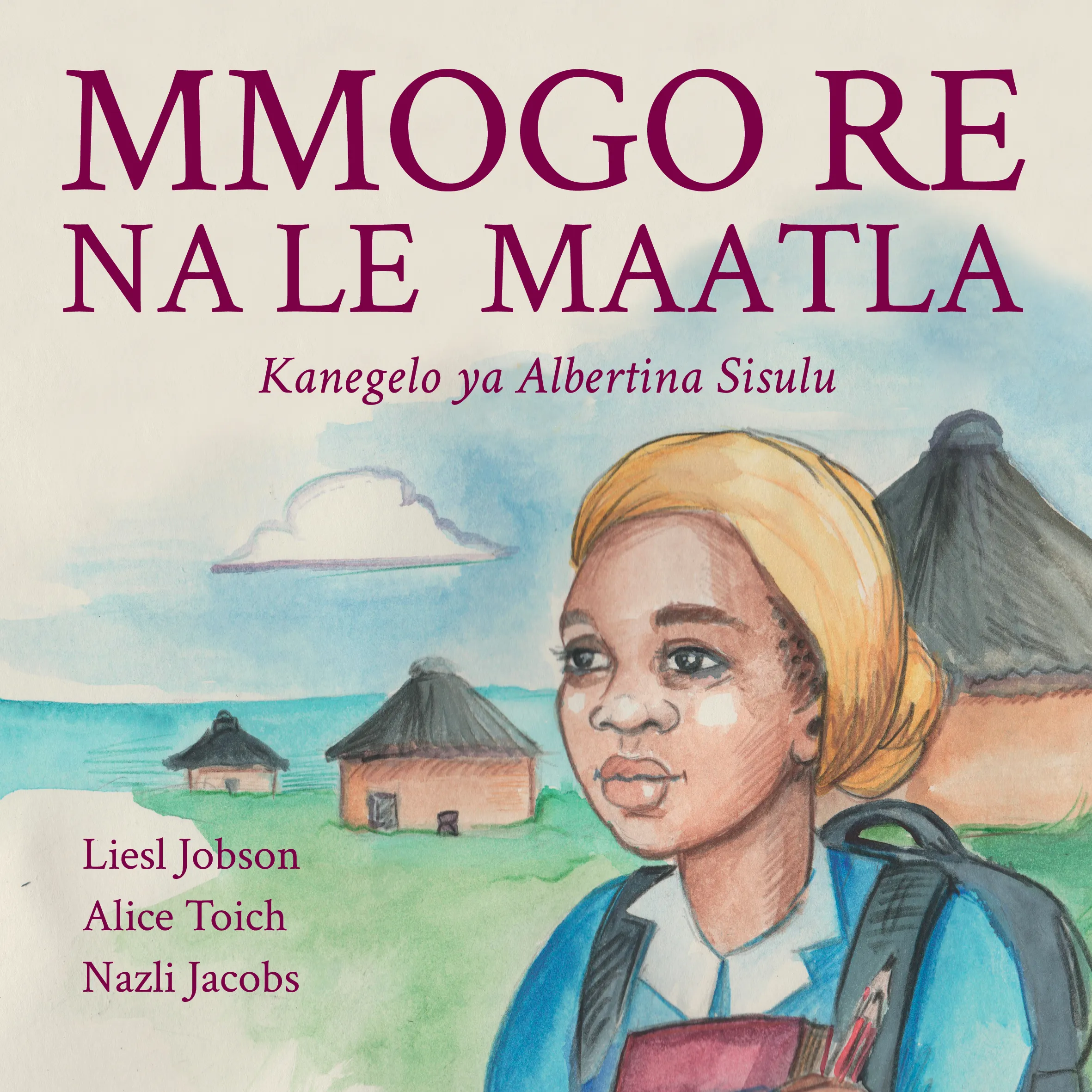 Mmogo re na le maatla: Kanegelo ya Albertina Sisulu Mmogo re na le maatla: Kanegelo ya Albertina Sisulu