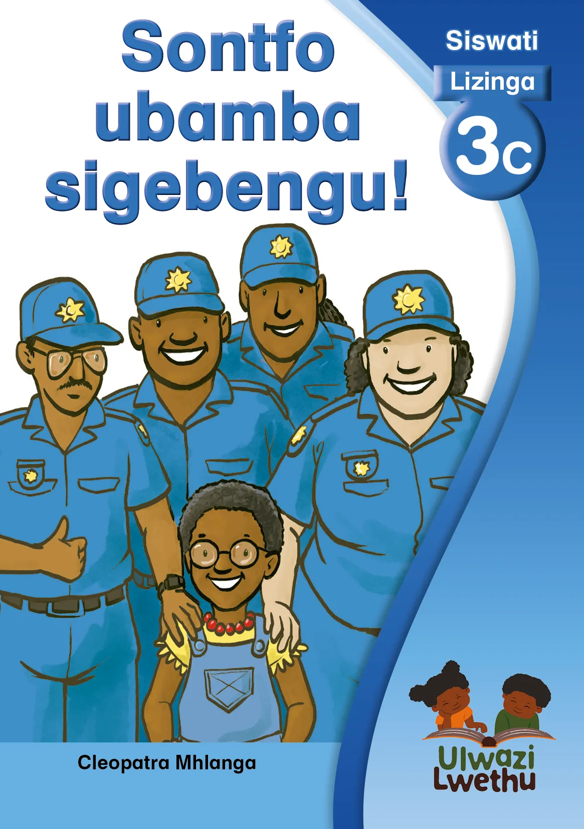 Sontfo ubamba sigebengu! Sontfo ubamba sigebengu!
