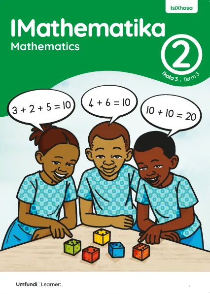 IMathematika Mathematics Grade 2 Ikota 3 Term 3 INcwadi Yomfundi Yomsebenzi Learner Activity Book