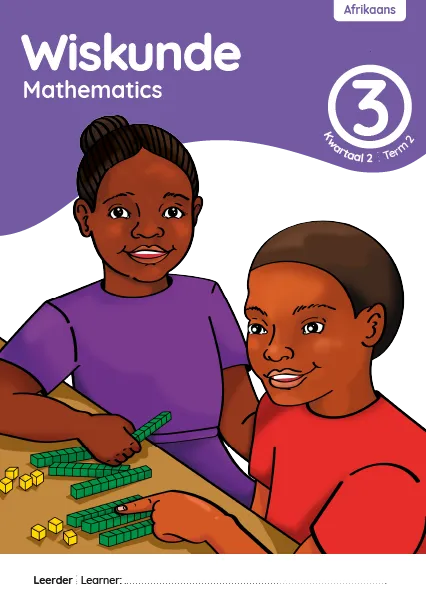 Wiskunde Mathematics Grade 3 Kwartaal 2 Term 2 Leerderaktiwiteitsboek Learner Activity Book