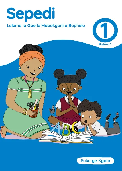 Sepedi Leleme la Gae le Mabokgoni a Bophelo Grade 1 Kotara 1 Puku ye Kgolo