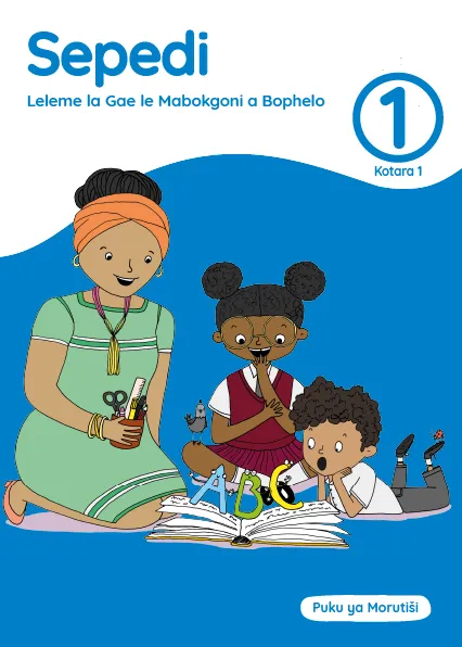 Sepedi Leleme la Gae le Mabokgoni a Bophelo Grade 1 Kotara 1 Puku ya Morutiši