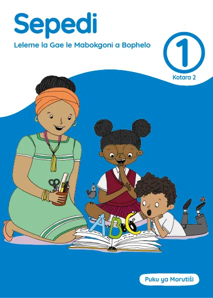 Sepedi Leleme la Gae le Mabokgoni a Bophelo Grade 1 Kotara 2 Puku ya Morutiši