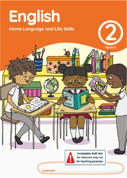 English Home Language and Life Skills Grade 2 Term 1 Learner’s Activity Book
